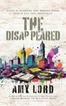 Lord, A: Disappeared - Amy Lord - 9781915073358