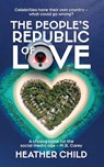 The People's Republic of Love - Heather Child - 9781915073563