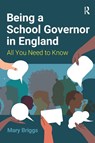 Being a School Governor in England - Mary Briggs - 9781915080929