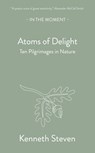 Atoms of Delight - Kenneth Steven - 9781915089939