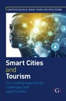 Smart Cities and Tourism - Dimitrios (Professor in Marketing Buhalis ; Babak (Professor of Marketing Taheri ; Roya (Reader in Marketing and Leisure Management Rahimi - 9781915097088