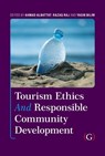 Tourism Ethics and Responsible Community Development - Ahmad Albattat ; Razaq Raj ; Yasin Bilim - 9781915097798