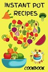 Instant Pot Pressure Cooker Cookbook 2021 - Shanice Johnson - 9781915100047