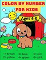 Color By Number For Kids Ages 4-8 - Nikolas Parker - 9781915104267