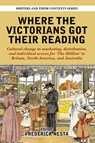 Where the Victorians Got Their Reading - Frederick Nesta - 9781915115522