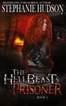 The HellBeast's Prisoner - Hudson Stephanie Hudson - 9781915118851
