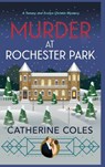 Murder at Rochester Park - Catherine Coles - 9781915126146