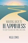 WALKING BACK TO HAPPINESS - Nigel Jones - 9781915147301