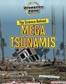The Science Behind Mega Tsunamis - Louise A Spilsbury - 9781915153203