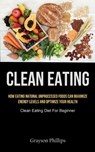 Clean Eating - PHILLIPS,  Grayson - 9781915162786