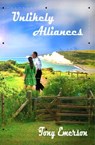 Unlikely Alliances - Tony Emerson - 9781915164667