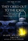 They Cried Out to the Lord - Mark Anderson Smith - 9781915183033