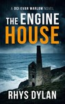 The Engine House - Rhys Dylan - 9781915185013