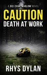 Caution Death At Work - Rhys Dylan - 9781915185037