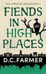 Fiends In High Places - D C Farmer - 9781915185273