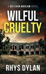 Wilful Cruelty - Rhys Dylan - 9781915185594