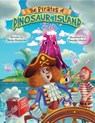 THE PIRATES OF DINOSAUR ISLAND - SHEILA WENBORNE - 9781915200990