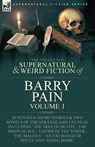 The Collected Supernatural and Weird Fiction of Barry Pain-Volume 1 - Barry Pain - 9781915234551