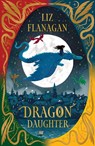 Dragon Daughter - Liz Flanagan - 9781915235640