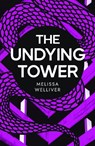 The Undying Tower - Melissa Welliver - 9781915235862