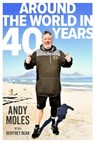 Around the World in 40 Years - Andy Moles ; Geoffrey Dean - 9781915237644
