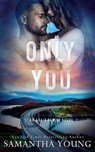 Only You (The Adair Family Series #5) - Samantha Young - 9781915243072