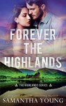 Forever the Highlands (The Highlands Series #6) - Samantha Young - 9781915243324