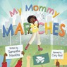 My Mommy Marches - Samantha Hawkins - 9781915244123