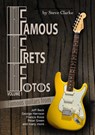 Famous Frets Fotos Vol 1 - Steve Clarke - 9781915246561