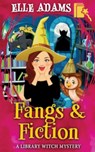 Fangs & Fiction - Elle Adams - 9781915250094