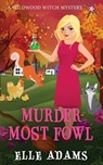 Murder Most Fowl - Elle Adams - 9781915250384