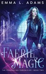 Faerie Magic - Emma L. Adams - 9781915250520