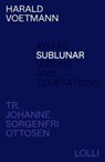 Sublunar - Harald Voetmann - 9781915267214