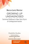 Growing Up Undiagnosed - Becca Lory Hector - 9781915271365