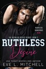 Ruthless Desire - Eve L Mitchell - 9781915282071
