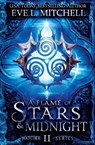 A Flame of Stars & Midnight - Eve L Mitchell - 9781915282101