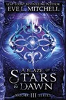 A Blaze of Stars & Dawn - Eve L Mitchell - 9781915282118