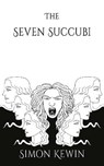 The Seven Succubi - KEWIN,  Simon - 9781915304018