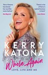 Kerry Katona: Whole Again - Kerry Katona - 9781915306524
