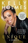 Kelly Holmes: Unique - A Memoir - Kelly Holmes - 9781915306760