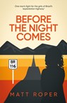 Before The Night Comes - Matt Roper - 9781915306784