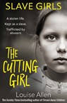 Slave Girls: The Cutting Girl - Louise Allen - 9781915306999