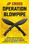 Operation Blowpipe - JP Cross - 9781915310064
