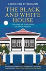 The Black and White House - Karien van Ditzhuijzen - 9781915310187