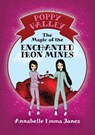 The Magic of the Enchanted Iron Mines - Annabelle Emma Jones - 9781915338013