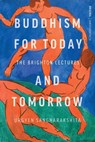 Buddhism for Today -- and Tomorrow - Sangharakshita - 9781915342713