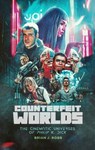 Counterfeit Worlds - Brian J. Robb - 9781915359032