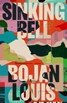 Sinking Bell - Bojan Louis - 9781915368546