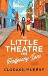 The Little Theatre on Halfpenny Lane - MURPHY,  Clodagh - 9781915369055
