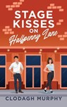 Stage Kisses on Halfpenny Lane - Clodagh Murphy - 9781915369130